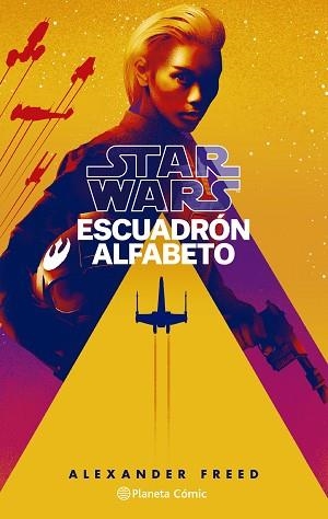 STAR WARS ESCUADRÓN ALFABETO 1 / 3 (NOVELA) | 9788413417837 | FREED, ALEXANDER | Llibreria Aqualata | Comprar llibres en català i castellà online | Comprar llibres Igualada