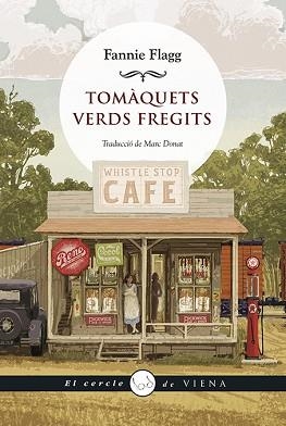 TOMÀQUETS VERDS FREGITS | 9788418908149 | FLAG, FANNIE | Llibreria Aqualata | Comprar llibres en català i castellà online | Comprar llibres Igualada