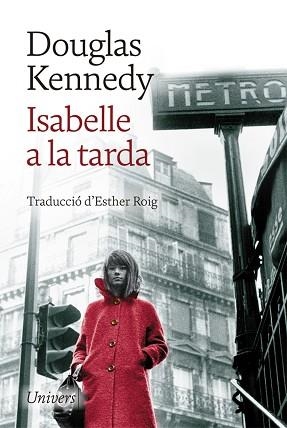 ISABELLE A LA TARDA | 9788418375057 | KENNEDY, DOUGLAS | Llibreria Aqualata | Comprar llibres en català i castellà online | Comprar llibres Igualada