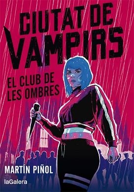 CIUTAT DE VAMPIRS 1. EL CLUB DE LES OMBRES | 9788424670665 | MARTÍN PIÑOL | Llibreria Aqualata | Comprar libros en catalán y castellano online | Comprar libros Igualada