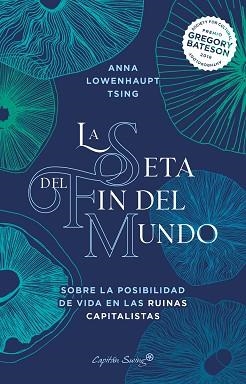 SETA DEL FIN DEL MUNDO, LA | 9788412390230 | TSING, ANNA LOWENHAUPT | Llibreria Aqualata | Comprar llibres en català i castellà online | Comprar llibres Igualada