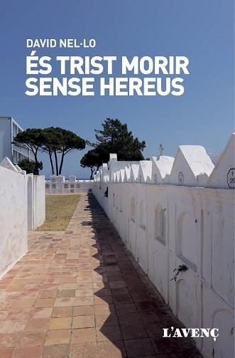 ÉS TRIST MORIR SENSE HEREUS | 9788418680090 | NEL·LO, DAVID | Llibreria Aqualata | Comprar llibres en català i castellà online | Comprar llibres Igualada