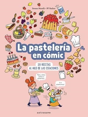 PASTELERIA EN COMIC, LA | 9788467947533 | MERALLI, SWANN / RADICE, PF | Llibreria Aqualata | Comprar llibres en català i castellà online | Comprar llibres Igualada