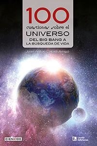 100 CUESTIONES SOBRE EL UNIVERSO | 9788416918959 | CATALÀ AMIGÓ , JOAN ANTON | Llibreria Aqualata | Comprar llibres en català i castellà online | Comprar llibres Igualada