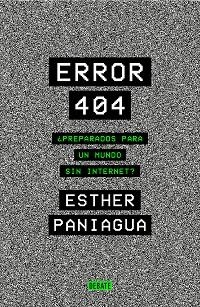 ERROR 404 | 9788418056062 | PANIAGUA, ESTHER | Llibreria Aqualata | Comprar llibres en català i castellà online | Comprar llibres Igualada