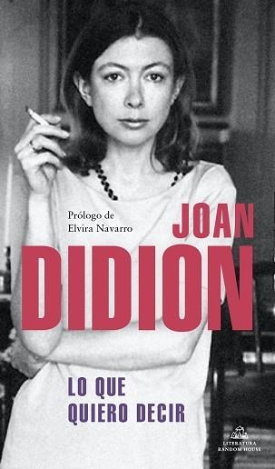 LO QUE QUIERO DECIR | 9788439739395 | DIDION, JOAN | Llibreria Aqualata | Comprar llibres en català i castellà online | Comprar llibres Igualada