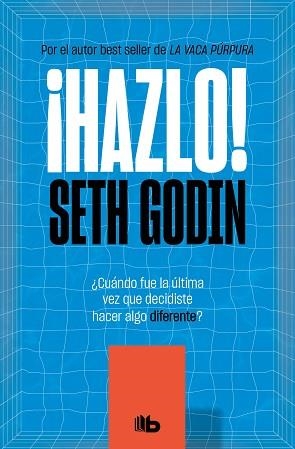 HAZLO! | 9788413142432 | GODIN, SETH | Llibreria Aqualata | Comprar libros en catalán y castellano online | Comprar libros Igualada