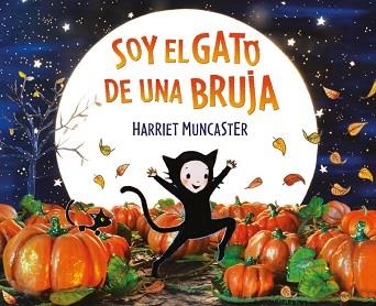 SOY EL GATO DE UNA BRUJA | 9788448856298 | MUNCASTER, HARRIET | Llibreria Aqualata | Comprar llibres en català i castellà online | Comprar llibres Igualada