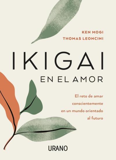 IKIGAI EN EL AMOR | 9788417694401 | LEONCINI, THOMAS / MOGI, KEN | Llibreria Aqualata | Comprar llibres en català i castellà online | Comprar llibres Igualada