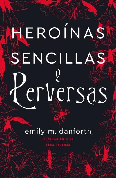 HEROÍNAS SENCILLAS Y PERVERSAS | 9788416517503 | DANFORTH, EMILY M. | Llibreria Aqualata | Comprar llibres en català i castellà online | Comprar llibres Igualada