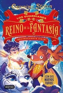 GUARDIANES DEL REINO DE LA FANTASÍA, LOS. DECIMOCUARTO VIAJE | 9788408244332 | STILTON, GERÓNIMO | Llibreria Aqualata | Comprar llibres en català i castellà online | Comprar llibres Igualada