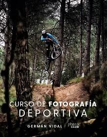 CURSO DE FOTOGRAFÍA DEPORTIVA | 9788441544369 | VIDAL PONCE, GERMÁN | Llibreria Aqualata | Comprar llibres en català i castellà online | Comprar llibres Igualada