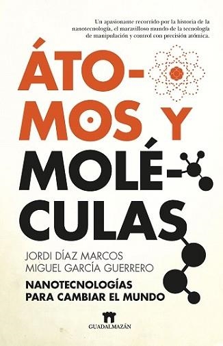 ÁTOMOS Y MOLÉCULAS | 9788417547486 | DÍAZ MARCOS, JORDI / GARCÍA GUERRERO, MIGUEL | Llibreria Aqualata | Comprar llibres en català i castellà online | Comprar llibres Igualada