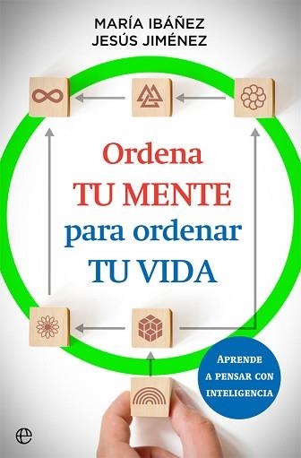 ORDENA TU MENTE PARA ORDENAR TU VIDA | 9788413842073 | IBÁÑEZ, MARÍA / JIMÉNEZ, JESÚS | Llibreria Aqualata | Comprar llibres en català i castellà online | Comprar llibres Igualada