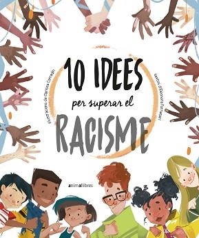 10 IDEES PER SUPERAR EL RACISME | 9788418592317 | ELEONORA FORNASARI | Llibreria Aqualata | Comprar libros en catalán y castellano online | Comprar libros Igualada