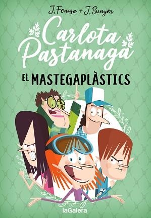 CARLOTA PASTANAGA 2. EL MASTEGAPLÀSTICS | 9788424670801 | FENOSA, JORDI | Llibreria Aqualata | Comprar llibres en català i castellà online | Comprar llibres Igualada