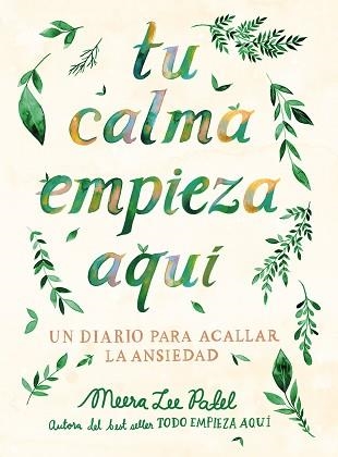 TU CALMA EMPIEZA AQUÍ | 9788401026294 | PATEL, MEERA LEE | Llibreria Aqualata | Comprar llibres en català i castellà online | Comprar llibres Igualada