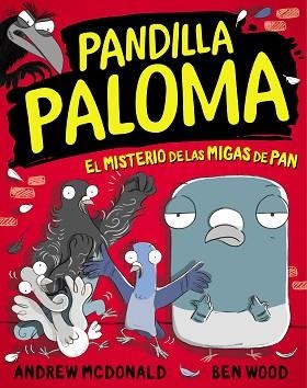 PANDILLA PALOMA 1. EL MISTERIO DE LAS MIGAS DE PAN | 9788448858568 | MCDONALD, ANDREW / WOOD, BEN | Llibreria Aqualata | Comprar llibres en català i castellà online | Comprar llibres Igualada