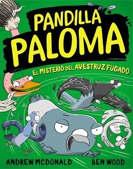 PANDILLA PALOMA 2. EL MISTERIO DEL AVESTRUZ FUGADO  | 9788448858551 | MCDONALD, ANDREW / WOOD, BEN | Llibreria Aqualata | Comprar llibres en català i castellà online | Comprar llibres Igualada