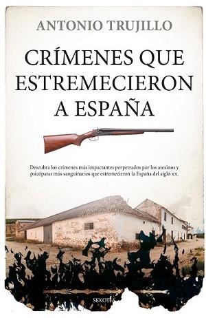 CRÍMENES QUE ESTREMECIERON A ESPAÑA | 9788418414220 | TRUJILLO GARCÍA, ANTONIO | Llibreria Aqualata | Comprar llibres en català i castellà online | Comprar llibres Igualada