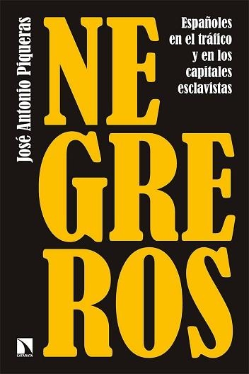 NEGREROS | 9788413523347 | PIQUERAS, JOSÉ ANTONIO | Llibreria Aqualata | Comprar llibres en català i castellà online | Comprar llibres Igualada