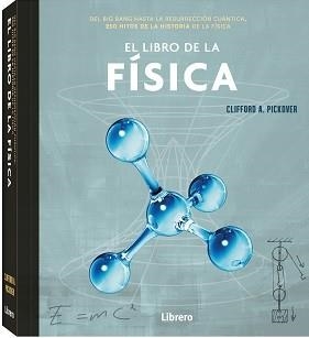 LIBRO DE LA FISICA, EL | 9789463596879 | A PICKOVER, CLIFFORD | Llibreria Aqualata | Comprar llibres en català i castellà online | Comprar llibres Igualada