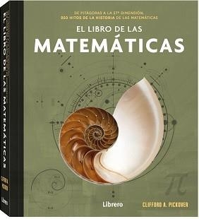 LIBRO DE LAS MATEMATICAS, EL | 9789463595537 | A PICKOVER, CLIFFORD | Llibreria Aqualata | Comprar llibres en català i castellà online | Comprar llibres Igualada