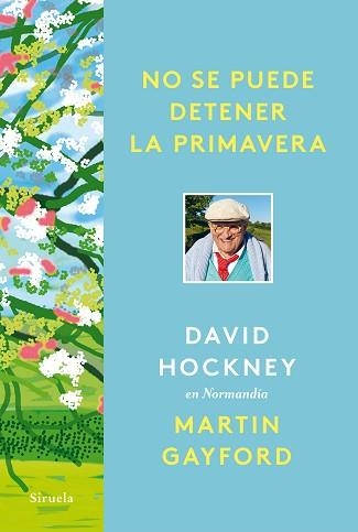 NO SE PUEDE DETENER LA PRIMAVERA | 9788418708961 | HOCKNEY, DAVID / GAYFORD, MARTIN | Llibreria Aqualata | Comprar llibres en català i castellà online | Comprar llibres Igualada