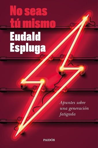 NO SEAS TÚ MISMO | 9788449338632 | ESPLUGA, EUDALD | Llibreria Aqualata | Comprar llibres en català i castellà online | Comprar llibres Igualada