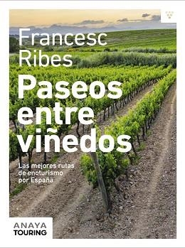 PASEOS ENTRE VIÑEDOS | 9788491584209 | RIBES GEGÚNDEZ, FRANCESC | Llibreria Aqualata | Comprar llibres en català i castellà online | Comprar llibres Igualada