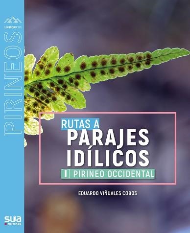 RUTAS A PARAJES IDILICOS. PIRINEO OCCIDENTAL | 9788482167831 | VIÑUALES COBOS, EDUARDO | Llibreria Aqualata | Comprar llibres en català i castellà online | Comprar llibres Igualada