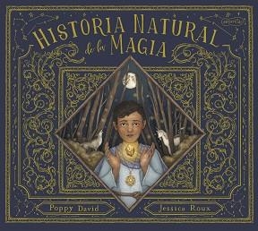 HISTORIA NATURAL DE LA MAGIA | 9788418279836 | DAVID, POPPY | Llibreria Aqualata | Comprar llibres en català i castellà online | Comprar llibres Igualada