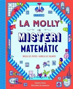 MOLLY I EL MISTERI MATEMÀTIC, LA | 9788447943265 | CHENG, EUGENIA | Llibreria Aqualata | Comprar llibres en català i castellà online | Comprar llibres Igualada