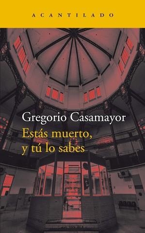 ESTÁS MUERTO, Y TÚ LO SABES | 9788418370571 | CASAMAYOR PÉREZ, GREGORI | Llibreria Aqualata | Comprar llibres en català i castellà online | Comprar llibres Igualada