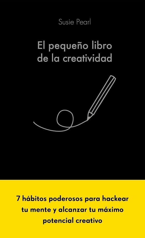 PEQUEÑO LIBRO DE LA CREATIVIDAD, EL | 9788413441061 | PEARL, SUSIE | Llibreria Aqualata | Comprar llibres en català i castellà online | Comprar llibres Igualada