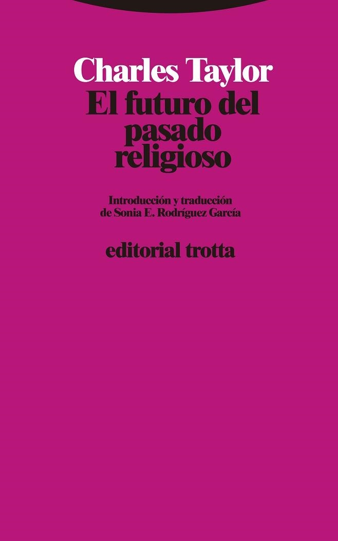 FUTURO DEL PASADO RELIGIOSO, EL | 9788498798500 | TAYLOR, CHARLES | Llibreria Aqualata | Comprar llibres en català i castellà online | Comprar llibres Igualada