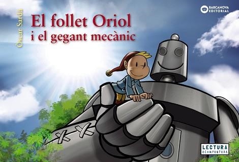 FOLLET ORIOL I EL GEGANT MECÀNIC, EL | 9788448952983 | SARDÀ, ÒSCAR | Llibreria Aqualata | Comprar llibres en català i castellà online | Comprar llibres Igualada