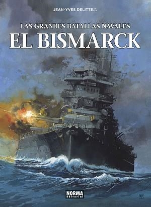 GRANDES BATALLAS NAVALES 12, LAS  EL BISMARCK | 9788467948516 | DELITTE, JEAN YVES | Llibreria Aqualata | Comprar llibres en català i castellà online | Comprar llibres Igualada