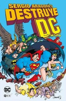 SERGIO ARAGONÉS DESTRUYE DC | 9788418931420 | ARAGONÉS, SERGIO / EVANIER, MARK | Llibreria Aqualata | Comprar llibres en català i castellà online | Comprar llibres Igualada