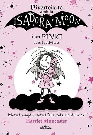 DIVERTEIX-TE AMB LA ISADORA I EN PINKI. JOCS I ACTIVITATS (LA ISADORA MOON) | 9788420458571 | MUNCASTER, HARRIET | Llibreria Aqualata | Comprar llibres en català i castellà online | Comprar llibres Igualada