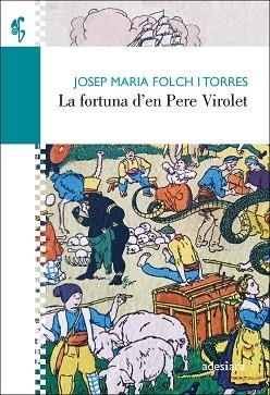 FORTUNA D’EN PERE VIROLET, LA | 9788416948734 | FOLCH I TORRES, JOSEP MARIA | Llibreria Aqualata | Comprar llibres en català i castellà online | Comprar llibres Igualada