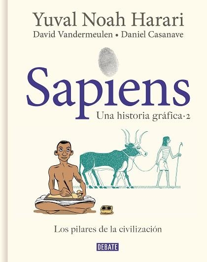 SAPIENS. UNA HISTORIA GRÁFICA. VOLUMEN II: LOS PILARES DE LA CIVILIZACIÓN | 9788418056925 | HARARI, YUVAL NOAH / VANDERMEULEN, DAVID / CASANAVE, DANIEL | Llibreria Aqualata | Comprar llibres en català i castellà online | Comprar llibres Igualada