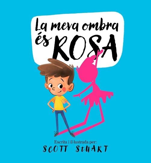 MEVA OMBRA ÉS ROSA, LA | 9788448858209 | STUART, SCOTT | Llibreria Aqualata | Comprar llibres en català i castellà online | Comprar llibres Igualada