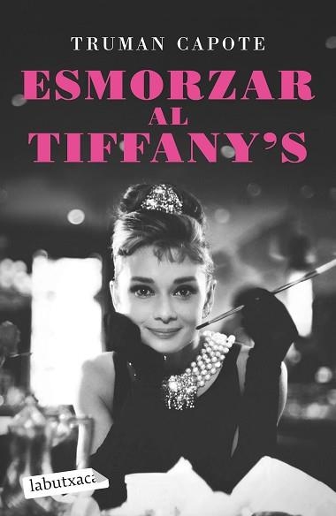 ESMORZAR AL TIFFANY'S | 9788418572586 | CAPOTE, TRUMAN | Llibreria Aqualata | Comprar llibres en català i castellà online | Comprar llibres Igualada