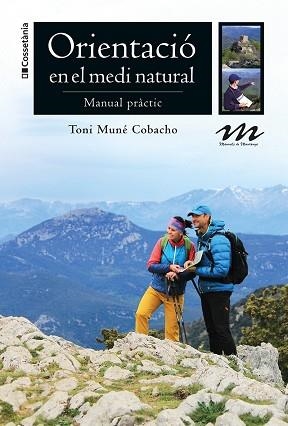 ORIENTACIÓ EN EL MEDI NATURAL | 9788413560892 | MUNÉ COBACHO, TONI | Llibreria Aqualata | Comprar llibres en català i castellà online | Comprar llibres Igualada