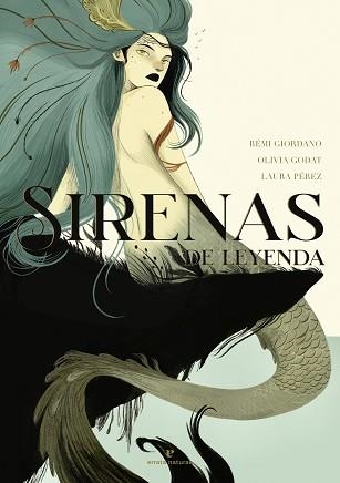 SIRENAS DE LEYENDA | 9788417800932 | GIORDANO, RÉMI / GODAT, OLIVIA | Llibreria Aqualata | Comprar llibres en català i castellà online | Comprar llibres Igualada