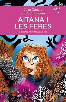 AITANA I LES FERES | 9788416698707 | COLONQUES, JORDI / CANELA, JOAN | Llibreria Aqualata | Comprar llibres en català i castellà online | Comprar llibres Igualada