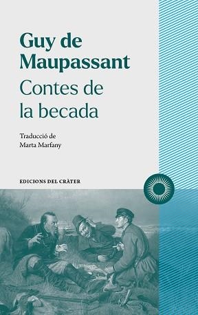 CONTES DE LA BECADA | 9788412450309 | DE MAUPASSANT, GUY | Llibreria Aqualata | Comprar llibres en català i castellà online | Comprar llibres Igualada