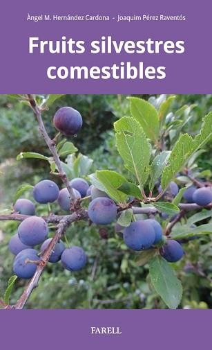 FRUITS SILVESTRES COMESTIBLES | 9788417116415 | HERNÁNDEZ CARDONA, ÀNGEL | Llibreria Aqualata | Comprar llibres en català i castellà online | Comprar llibres Igualada