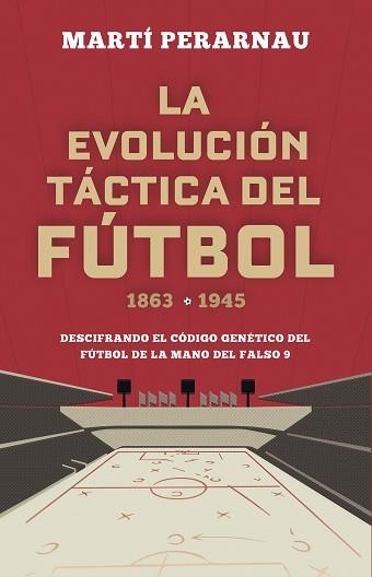 EVOLUCIÓN TÁCTICA DEL FÚTBOL, LA (1863 - 1945) | 9788494418358 | PERARNAU, MARTÍ | Llibreria Aqualata | Comprar llibres en català i castellà online | Comprar llibres Igualada